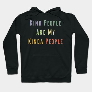 Kind People Are My Kinda People - Vintage Gift Hoodie